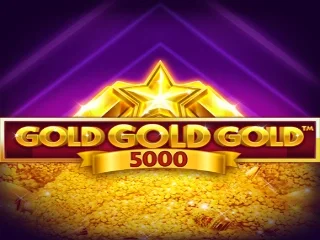 Gold Gold Gold 5000